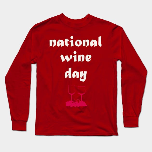 national wine day t_shirt , red wine lover Long Sleeve T-Shirt by amelsara